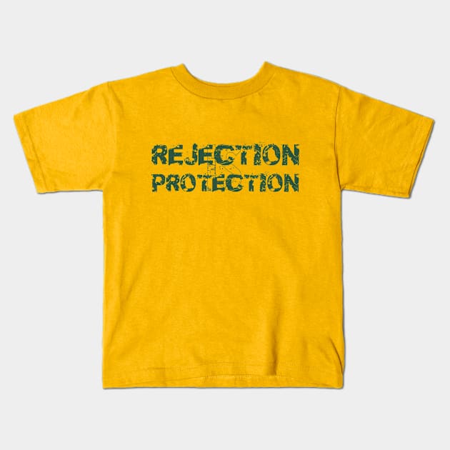 Rejection is Protection Kids T-Shirt by Dearly Mu